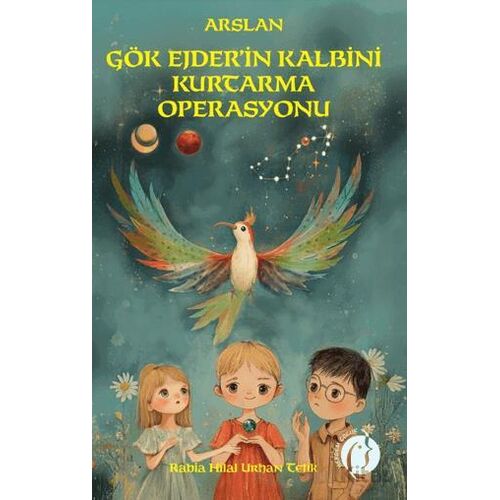 Arslan Gök Ejderin Kalbini Kurtarma Operasyonu - Rabia Hilal Urhan Tetik - Herdem Kitap
