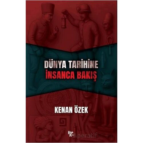 Dünya Tarihine İnsanca Bakış - Kenan Özek - Halk Kitabevi