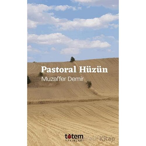 Pastoral Hüzün - Muzaffer Demir - Totem Yayıncılık