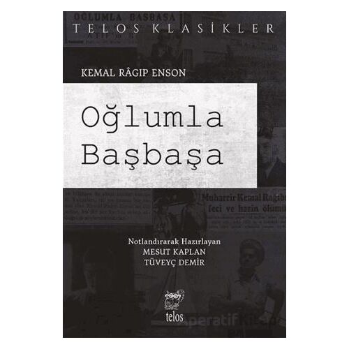 Oğlumla Başbaşa - Kemal Ragıp Enson - Telos Yayıncılık