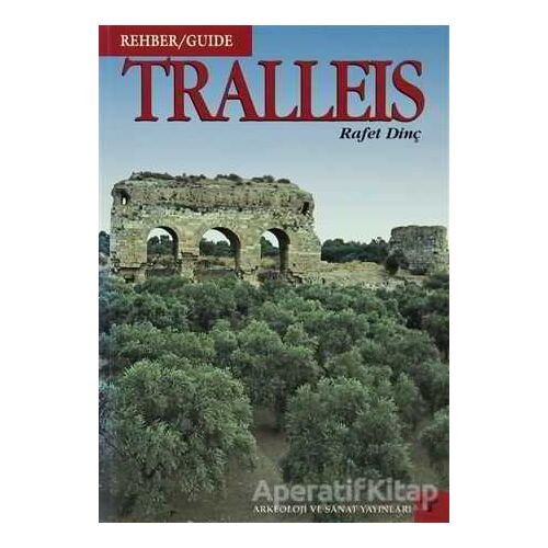Tralleis Rehber / Guide - Rafet Dinç - Arkeoloji ve Sanat Yayınları