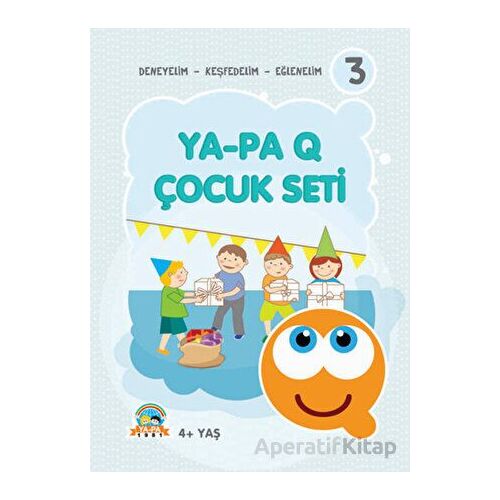 Ya - Pa Q Çocuk Seti - Deneyelim - Keşfedelim - Eğlenelim 3 - Ya-Pa Yayınları