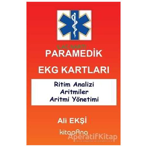 Paramedik EKG Kartları - Ali Ekşi - Kitapana Yayınevi