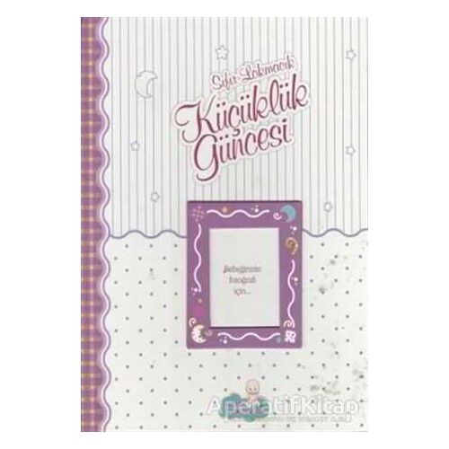 Küçüklük Güncesi - Tuğba Ermiş Arat - Sıfıraltı Yayıncılık