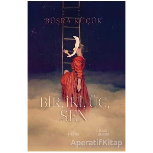 Bir İki Üç Sen - Büşra Küçük - Ephesus Yayınları