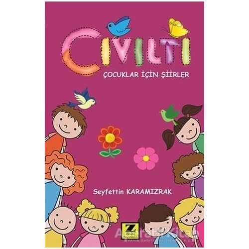 Cıvıltı - Seyfettin Karamızrak - Zinde Yayıncılık