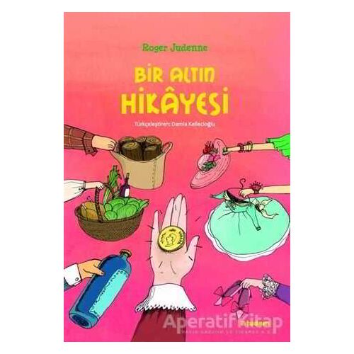 Bir Altın Hikayesi - Roger Judenne - Tudem Yayınları