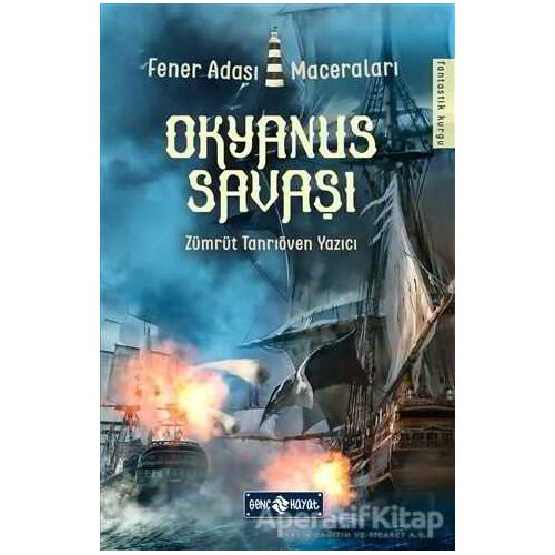 Okyanus Savaşı - Fener Adası Maceraları - Zümrüt Tanrıöven Yazıcı - Genç Hayat