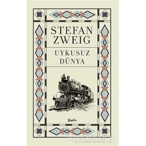 Uykusuz Dünya - Stefan Zweig - Zeplin Kitap