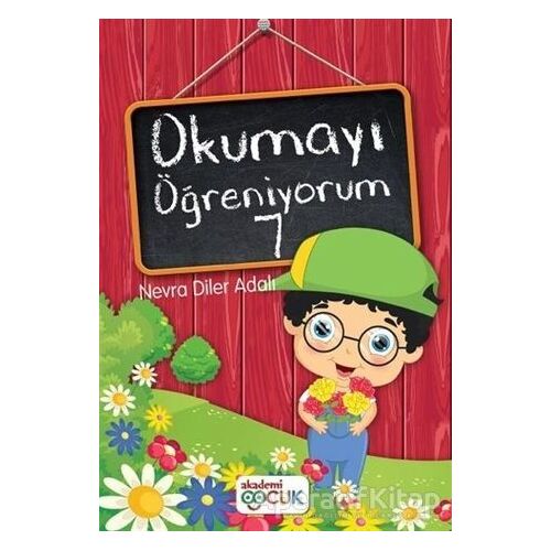 Okumayı Öğreniyorum - 7 - Nevra Diler Adalı - Akademi Çocuk