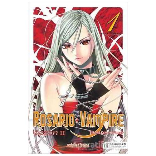 Rosario + Vampire - Tılsımlı Kolye ve Vampir - Sezon 2 Cilt 1 - Akihisa İkeda - Akıl Çelen Kitaplar
