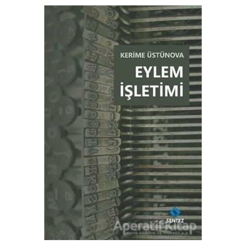 Eylem İşletimi - Kerime Üstünova - Sentez Yayınları