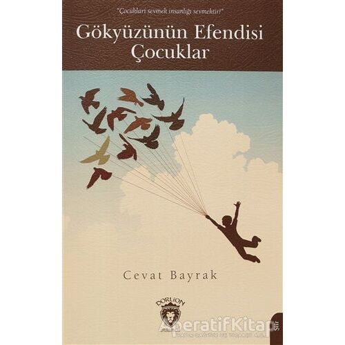 Gökyüzünün Efendisi Çocuklar - Cevat Bayrak - Dorlion Yayınları