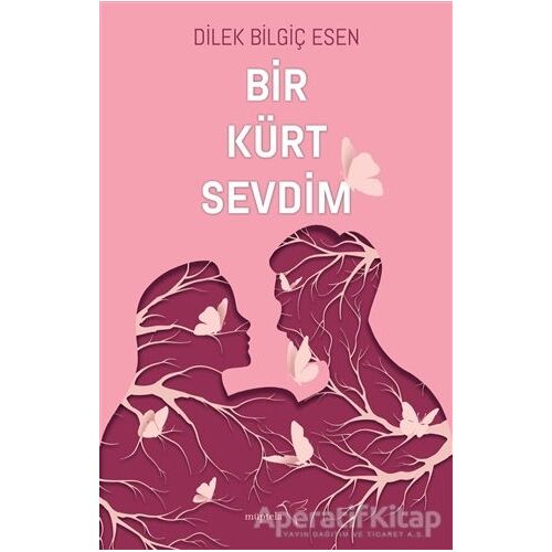 Bir Kürt Sevdim - Dilek Bilgiç Esen - Müptela Yayınları