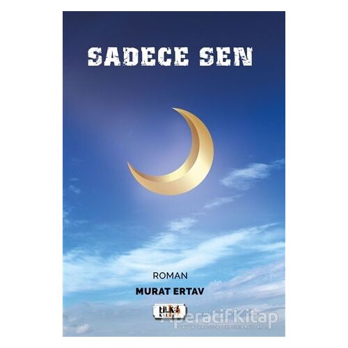 Sadece Sen - Murat Ertav - Tilki Kitap