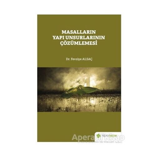 Masalların Yapı Unsurlarının Çözümlemesi - Fevziye Alsaç - Hiperlink Yayınları