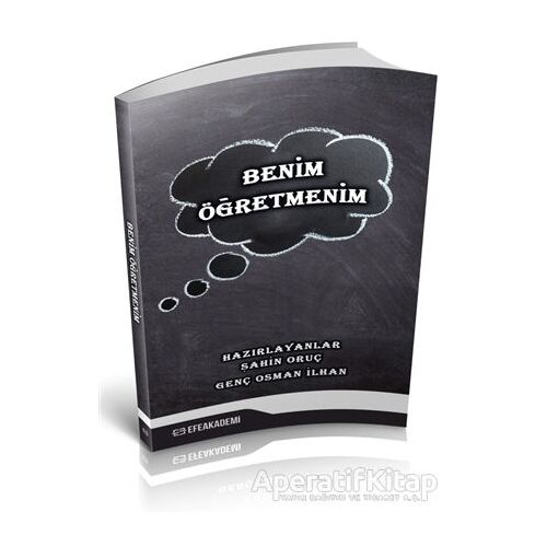 Benim Öğretmenim - Kolektif - Efe Akademi Yayınları