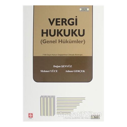 Vergi Hukuku (Genel Hükümler) - Mehmet Yüce - Ekin Basım Yayın - Akademik Kitaplar