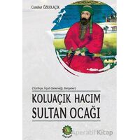 Koluaçık Hacım Sultan Ocağı - Cumhur Özkoluaçık - Dörtkapı Yayınevi