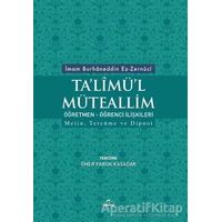 Talimül Müteallim Öğretmen - Öğrenci İlişkileri - İmam Burhanuddin Ez - Zernuci - Ravza Yayınları