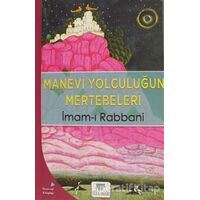 Manevi Yolculuğun Mertebeleri - İmam-ı Rabbani - Gelenek Yayıncılık