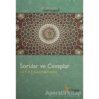 Sorular ve Cevaplar Cilt 3 : Hadis, Tarih - Komisyon - el-Mustafa Yayınları