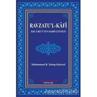 Ravzatul-Kafi - Muhammed B. Yakup Kuleyni - İmam Rıza Dergahı Yayınları