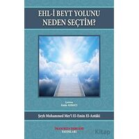 Ehl-i Beyt Yolunu Neden Seçtim?