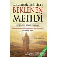 Alametleriyle Birlikte Beklenen Mehdi - Muhammed Cevad Horasani - İmam Rıza Dergahı Yayınları