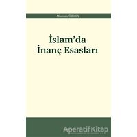 İslam’da İnanç Esasları - Mustafa Özden - Araştırma Yayınları