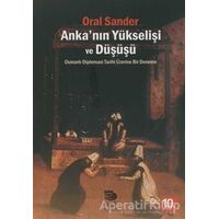 Ankanın Yükselişi ve Düşüşü - Oral Sander - İmge Kitabevi Yayınları