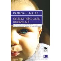 Gelişim Psikolojisi Kuramları - Patricia H. Miller - İmge Kitabevi Yayınları