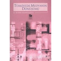 Türkiyede Medyanın Dönüşümü - D. Beybin Kejanlıoğlu - İmge Kitabevi Yayınları