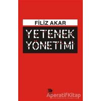 Yetenek Yönetimi - Filiz Akar - İmge Kitabevi Yayınları