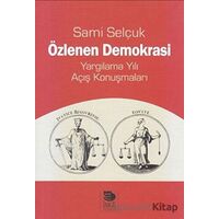 Özlenen Demokrasi - Yargılama Yılı Açış Konuşmaları - Sami Selçuk - İmge Kitabevi Yayınları