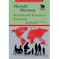 Demokratik Katılımcı Ekonomi - Mustafa Durmuş - İmge Kitabevi Yayınları