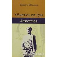 Yöneticiler İçin Aristoteles - Christa Mesnaric - Sistem Yayıncılık