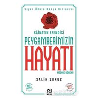 Kainatın Efendisi Peygamberimizin Hayatı Medine Dönemi 2 - Salih Suruç - Nesil Yayınları