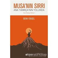 Musanın Sırrı - Ana Tanrıçanın Yolunda - Berk Yüksel - Akıl Çelen Kitaplar