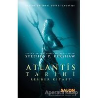 Atlantis Tarihi Rehber Kitabı - Stephen P. Kershaw - Salon Yayınları