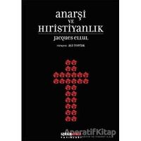 Anarşi ve Hıristiyanlık - Jacques Ellul - Karşı Yayınları