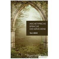 Archetypische Sprache Des Marchens - İnci Aras - Hiperlink Yayınları