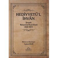 Hediyyetü’l İhvan - Muhammed Recai Efendi - Cağaloğlu Yayınevi