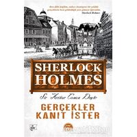 Gerçekler Kanıt İster - Sherlock Holmes - Sir Arthur Conan Doyle - Martı Yayınları