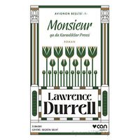 Monsieur ya da Karanlıklar Prensi Avignon Beşlisi 1 - Lawrence Durrell - Can Yayınları