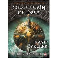 Gölgelerin Efendisi 11 - Kayıp Öyküler - John Flanagan - Beyaz Balina Yayınları