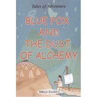 Blue Fox And The Dust Of Alchemy - Serkan Koç - Beşir Kitabevi