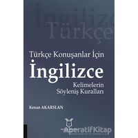 Türkçe Konuşanlar için İngilizce Kelimelerin Söyleniş Kuralları