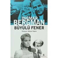 Büyülü Fener - Ingmar Bergman - Agora Kitaplığı