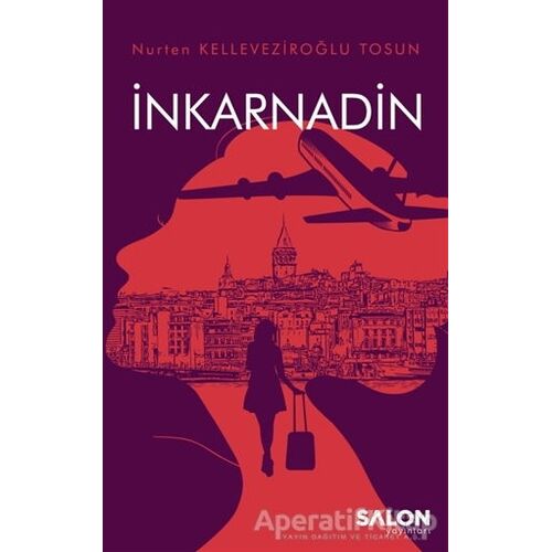 İnkarnadin - Nurten Kelleveziroğlu Tosun - Salon Yayınları